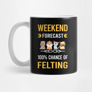 Weekend Forecast Felting Felt Felter Mug